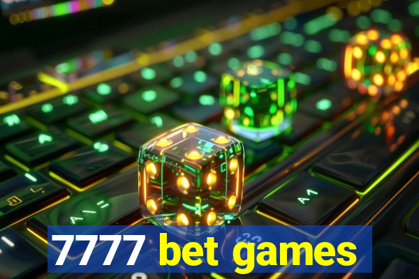 7777 bet games